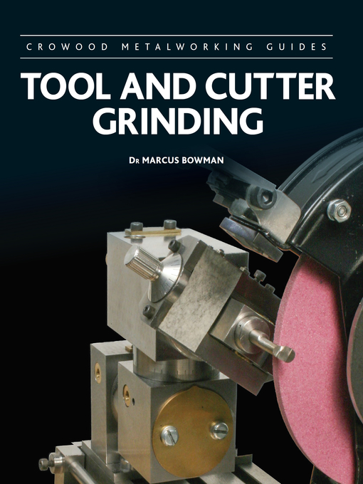 Title details for Tool and Cutter Grinding by Marcus Bowman - Available